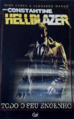 Hellblazer: Todo o Seu Engenho by Leonardo Manco, Mike Carey