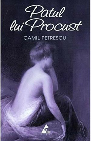 Patul lui Procust by Camil Petrescu