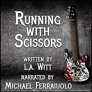 Running with Scissors by L.A. Witt