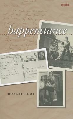 Happenstance by Robert L. Root Jr.