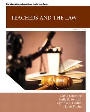 Teachers and the Law by Leslie Stellman, Cynthia Conlon, David Schimmel