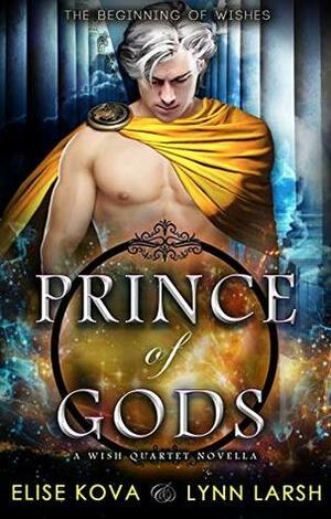 Prince of Gods by Lynn Larsh, Elise Kova