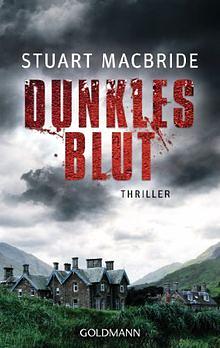 Dunkles Blut by Stuart MacBride