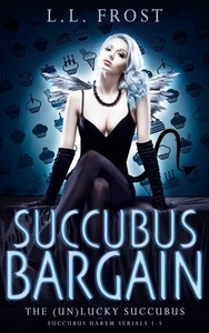 Succubus Bargain by L.L. Frost