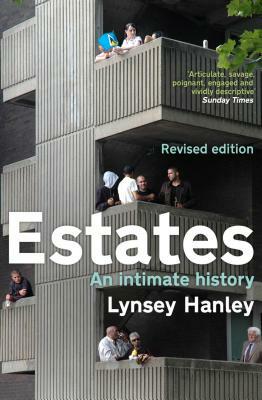 Estates: An Intimate History by Lynsey Hanley