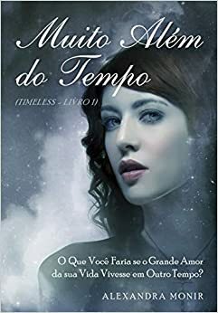 Muito Além do Tempo by Alexandra Monir