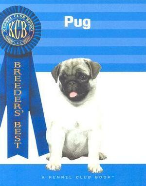 Pug by Carol Ann Johnson, Bernd Brinkmann, Anna Katherine Nicholas, Isabelle Francais