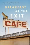 Breakfast at the Exit Cafe by Merilyn Simonds, Wayne Grady