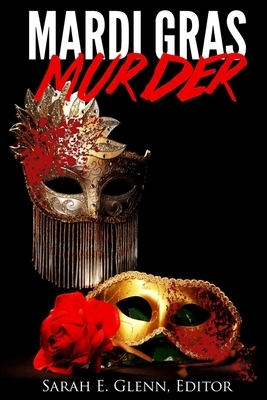 Mardi Gras Murder by Sarah E. Glenn