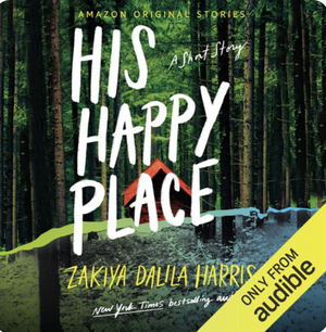 His Happy Place by Zakiya Dalila Harris