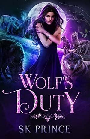 Wolf's Duty by S.K. Prince