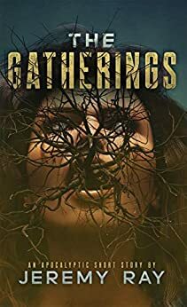 The Gatherings by Jeremy Ray