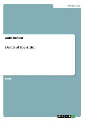 Death of the Artist by Justin Bartlett