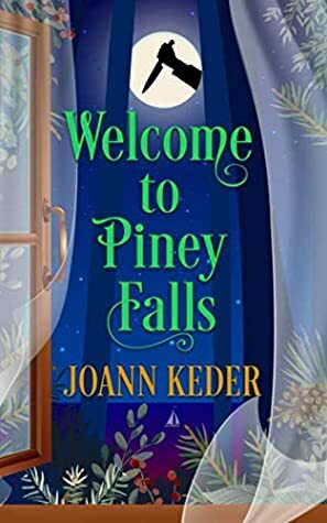 Welcome to Piney Falls by Joann Keder
