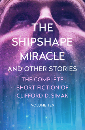 The Shipshape Miracle: And Other Stories by Clifford D. Simak, David W. Wixon