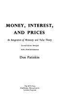 Money, Interest, and Prices: An Integration of Monetary and Value Theory by Don Patinkin