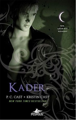 Kader by P.C. Cast, Sevinç Tezcan Yanar, Kristin Cast