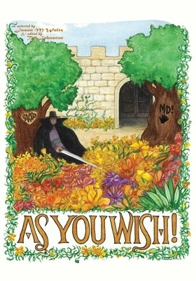 As You Wish!: A Heroic Anthology of All the Good Parts by Christopher Degni
