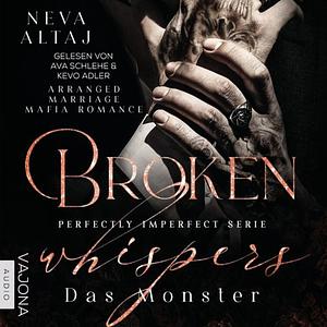 Broken Whispers - Das Monster by Neva Altaj