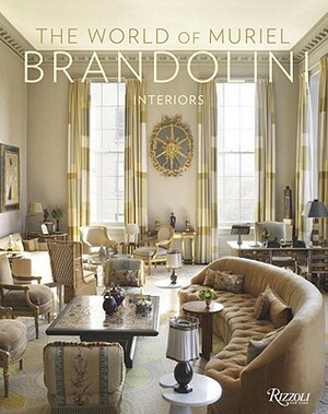 The World of Muriel Brandolini: Interiors by Muriel Brandolini