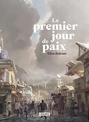 Le Premier Jour de paix by Elisa Beiram