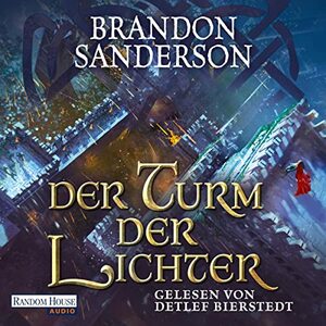 Der Turm der Lichter by Brandon Sanderson