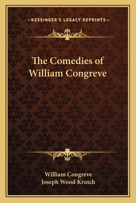 The Comedies of William Congreve by William Congreve