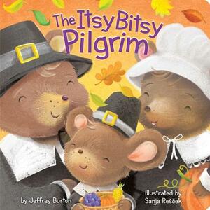 The Itsy Bitsy Pilgrim by Jeffrey Burton
