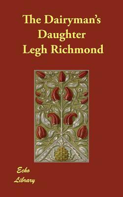 The Dairyman's Daughter by Legh Richmond