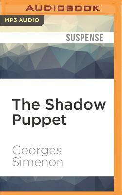 The Shadow Puppet by Georges Simenon