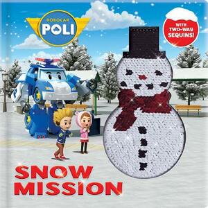 Robocar Poli: Snow Mission: With 2-Way Sequins! by 