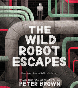 The Wild Robot Escapes by Peter Brown