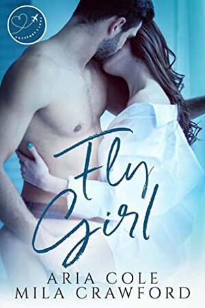 Fly Girl by Aria Cole, Mila Crawford