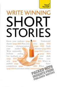 Write Short Stories - and Get Them Published by Zoë Fairbairns