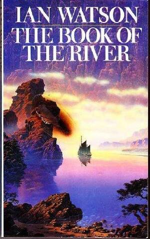 The Book of the River by Ian Watson