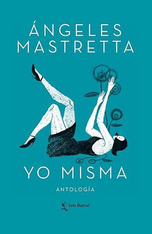 Yo Misma by Ángeles Mastretta