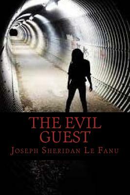 The Evil Guest by J. Sheridan Le Fanu