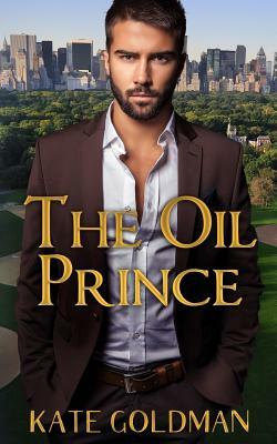 The Oil Prince by Kate Goldman