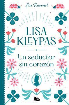 Un seductor sin corazón (Los Ravenel 1) by Lisa Kleypas