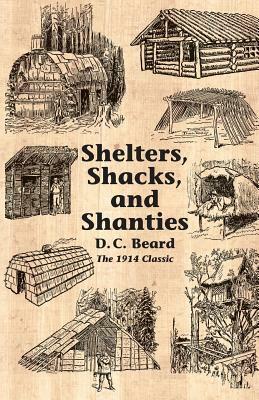 Shelters, Shacks, and Shanties by 