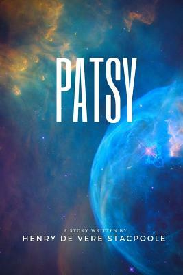 Patsy by Henry De Vere Stacpoole