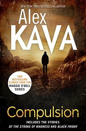 Compulsion: At the Stroke ef Madness / Black Friday by Alex Kava