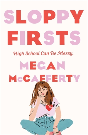 Sloppy Firsts: A Jessica Darling Novel by Megan McCafferty
