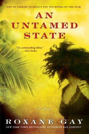 An Untamed State by Roxane Gay