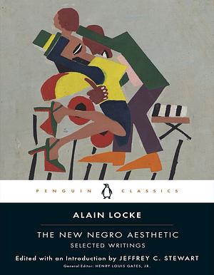 The New Negro Aesthetic: Selected Writings by Alain Locke, Jeffrey C Stewart, Henry Louis Gates Jr.