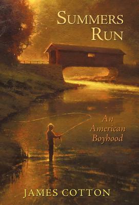 Summers Run: An American Boyhood by James Cotton, Cotton James Cotton