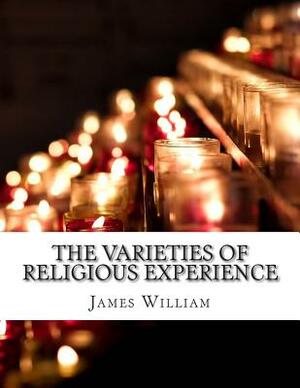 The Varieties of Religious Experience by William James