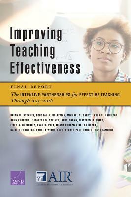 Improving Teaching Effectiveness: Final Report: The Intensive Partnerships for Effective Teaching Through 2015-2016 by Michael S. Garet, Brian M. Stecher, Deborah J. Holtzman