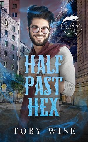 Half Past Hex by Toby Wise