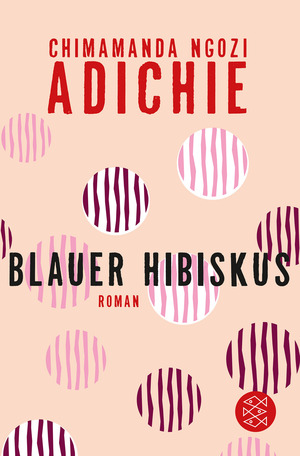 Blauer Hibiskus by Chimamanda Ngozi Adichie